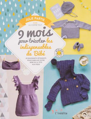 9 mois pour coudre les indispensables de bébé — Créations 100