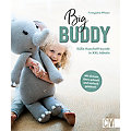 Buch "Big Buddy &ndash; Süße Kuschelfreunde in XXL häkeln"