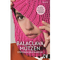 Buch "Balaclava Mützen stricken und häkeln"