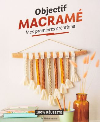 Livre 'Objectif macramé : mes premièrs créations' 