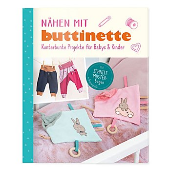 Buch 'Nähen mit buttinette – Kunterbunte Projekte für Babys & Kinder'