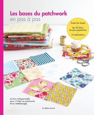 Livre 'Les bases du patchwork en pas à pas'